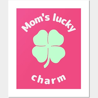 Mom's Lucky Charm St. Patrick's Day Posters and Art